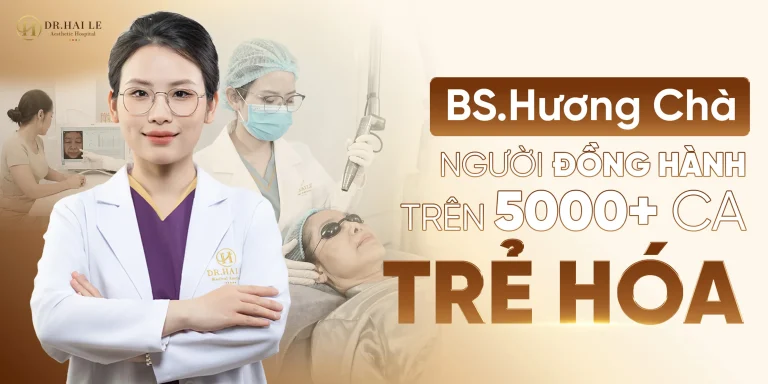 Gặp Gỡ Bác Sĩ Đứng Sau Hàng Ngàn Ca Trẻ Hóa tại Dr.Hải Lê